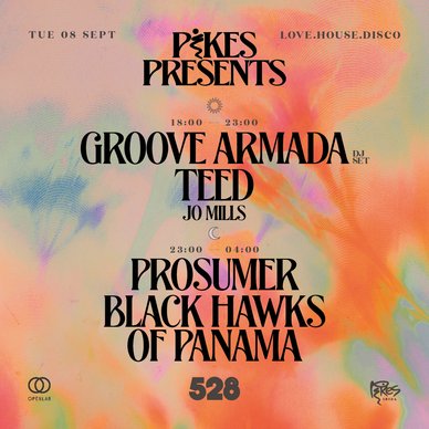 Groove Armada Pikes Presents